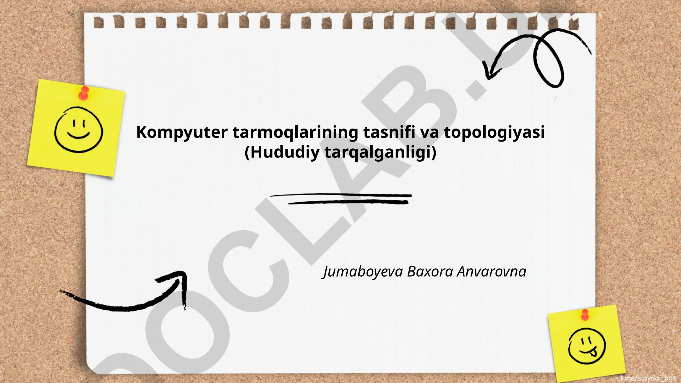 Kompyuter tarmoqlarining tasnifi va topologiyasi (Hududiy tarqalganligi)