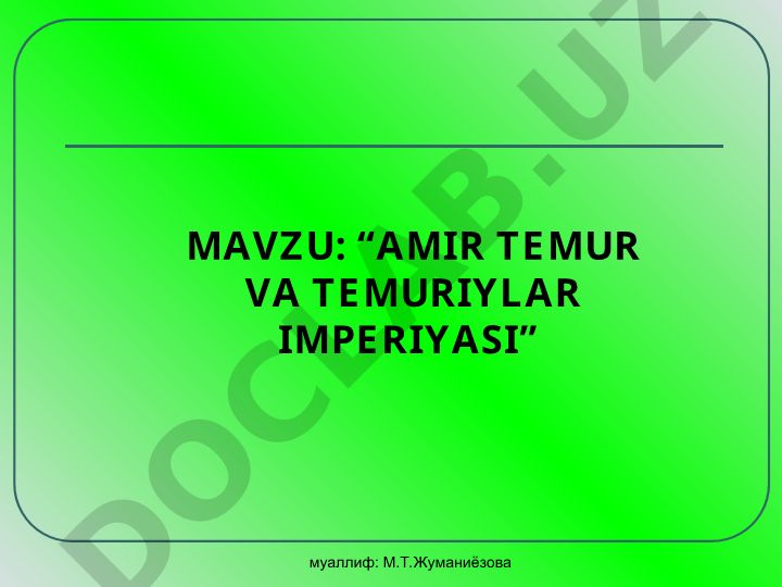 Amir Temur va Temuriylar imperiyasi