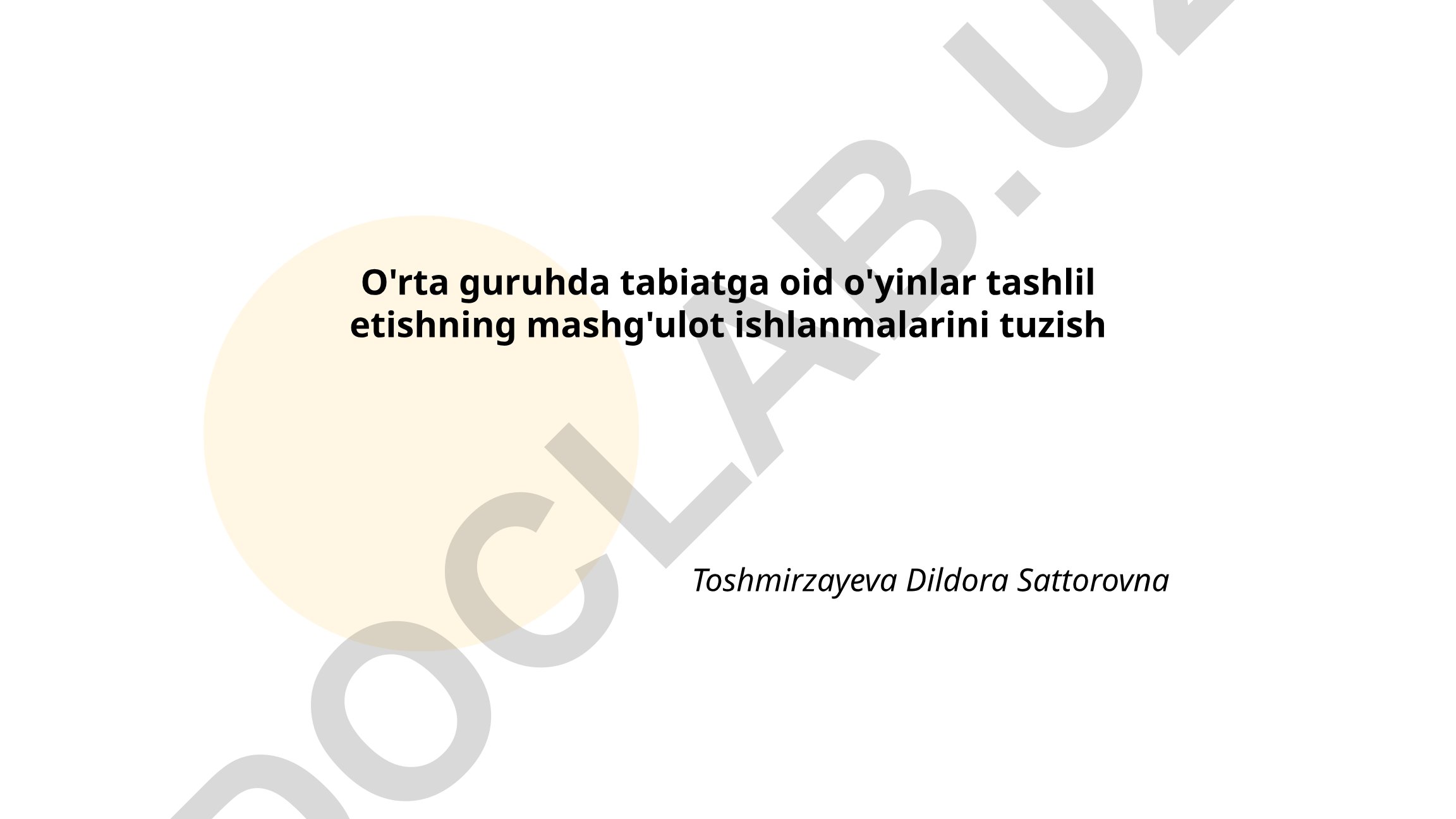 O'rta guruhda tabiatga oid o'yinlar tashlil etishning mashg'ulot ishlanmalari