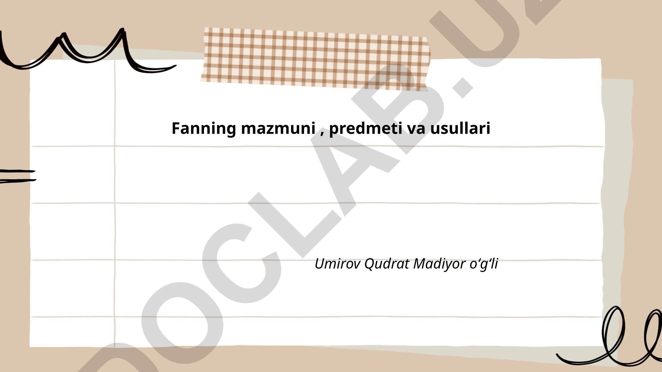 Fanning mazmuni, predmeti va usullari
