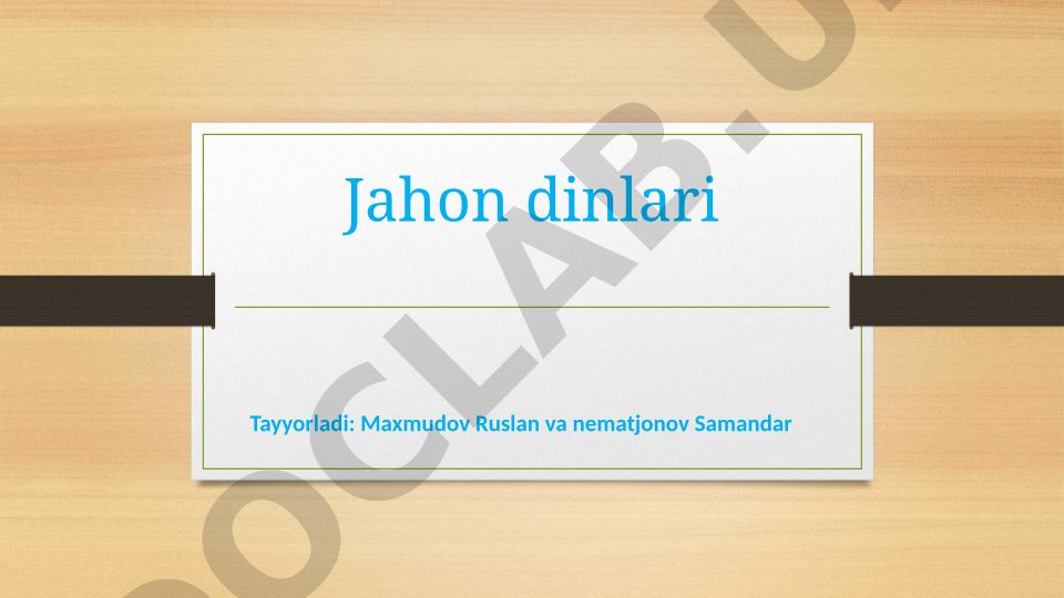 Jahon dinlari haqida umumiy ma'lumot