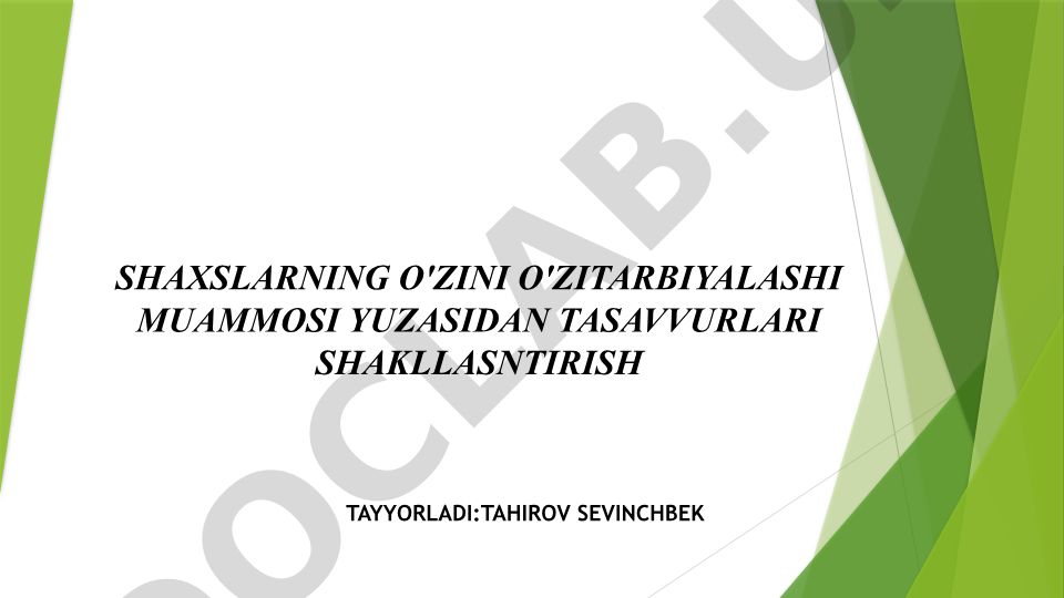 Shaxslarning o'zini o'ztarbiyalashi muammosi yuzasidan tasavvurlari shakllantirish