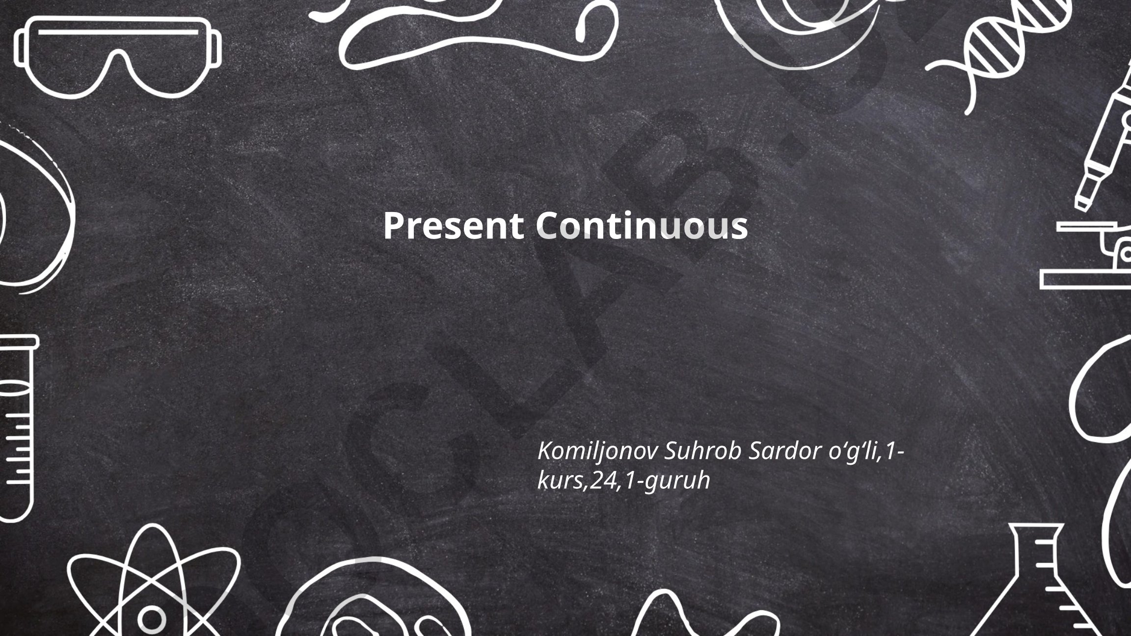 Present Continuous Tense: Forming and Usage
