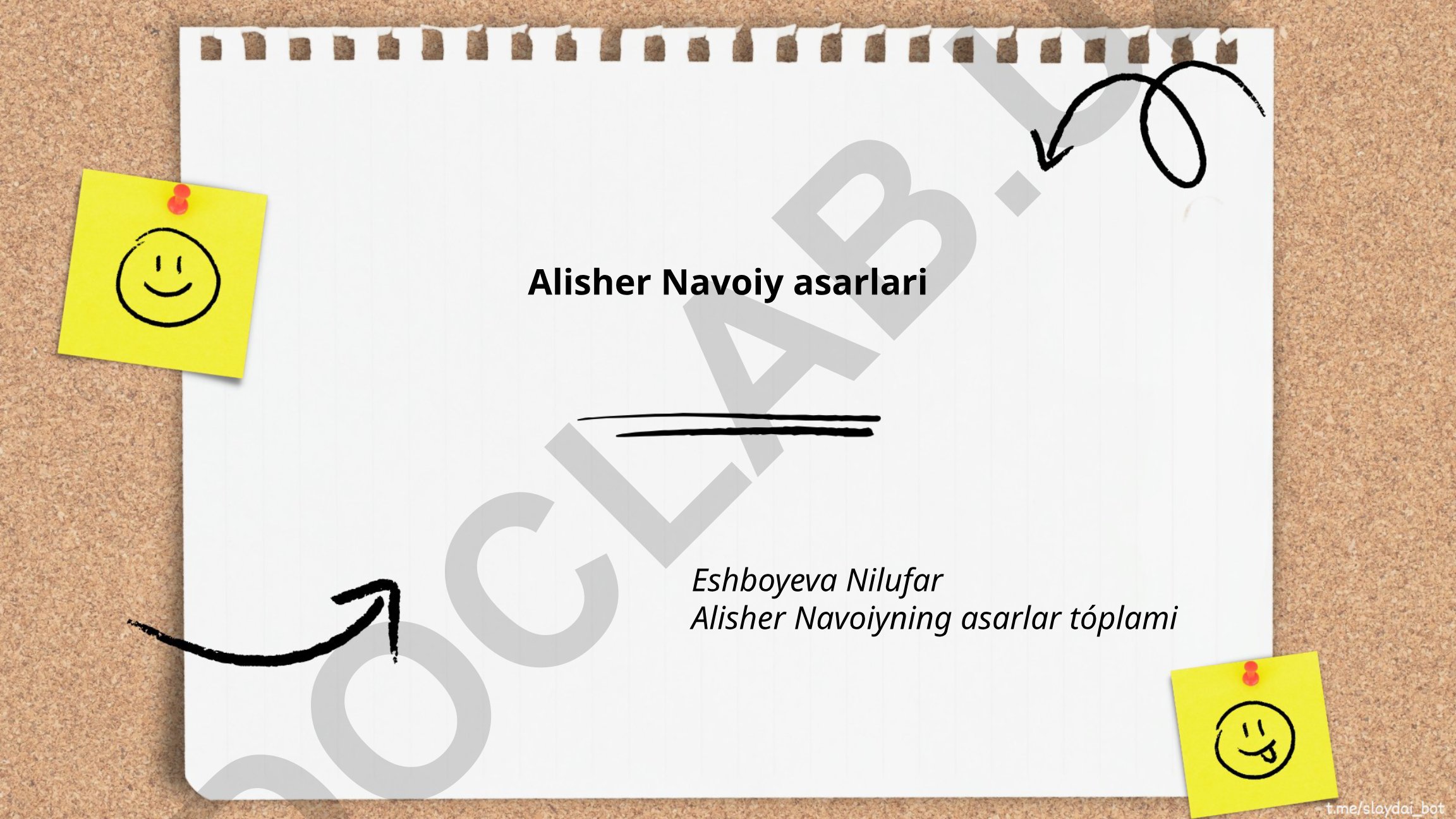 Alisher Navoiy hayoti, ijodi va asarlari