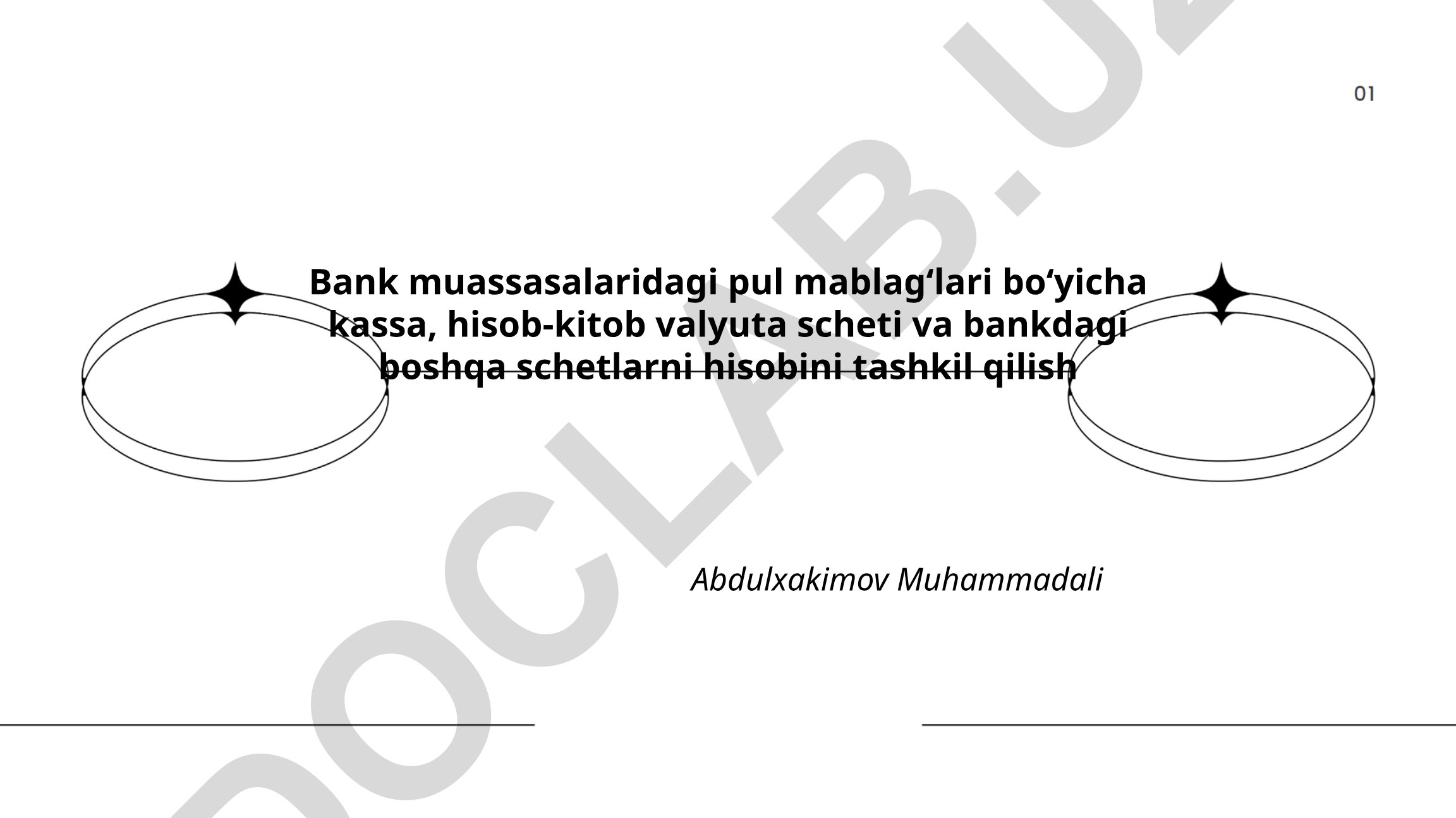 Bank muassasalarida kassa hisobi va valyuta schetlari boshqarish