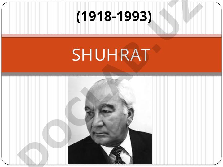 Shoir Shuhrat hayoti va ijodi (1918-1993)