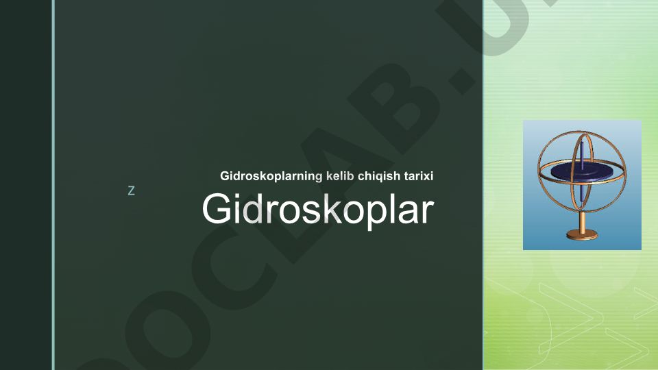 Gidroskoplarning kelib chiqish tarixi, ishlash prinsipi va qo'llanilishi