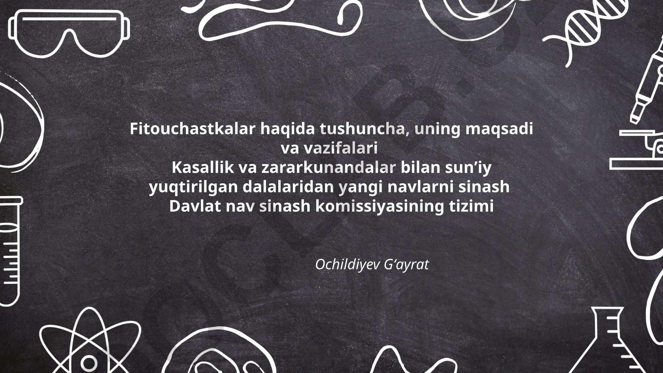 Fitouchastkalar: tushuncha, maqsad, vazifalar va nav sinash tizimi