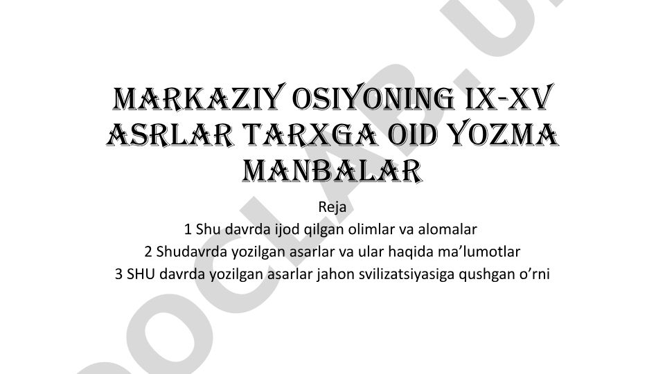 Oʻrta Osiyo IX-XV asrlar tarixiga oid yozma manbalar