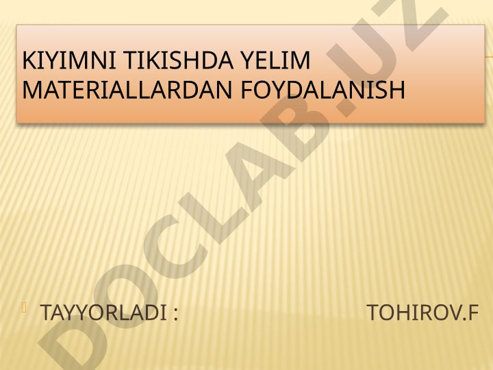 Kiyim tikishda yelim materiallaridan foydalanish
