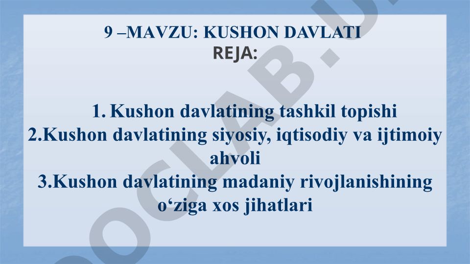 Kushon davlatining tashkil topishi, siyosiy-iqtisodiy ahvoli va madaniy rivojlanishi
