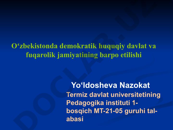 Oʻzbekistonda demokratik huquqiy davlat va fuqarolik jamiyatining barpo etilishi