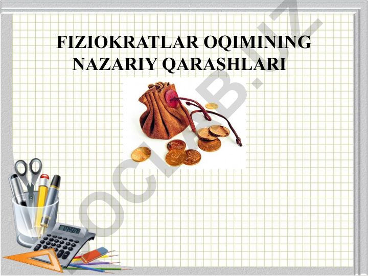 Fiziokratlar oqimining nazariy qarashlari