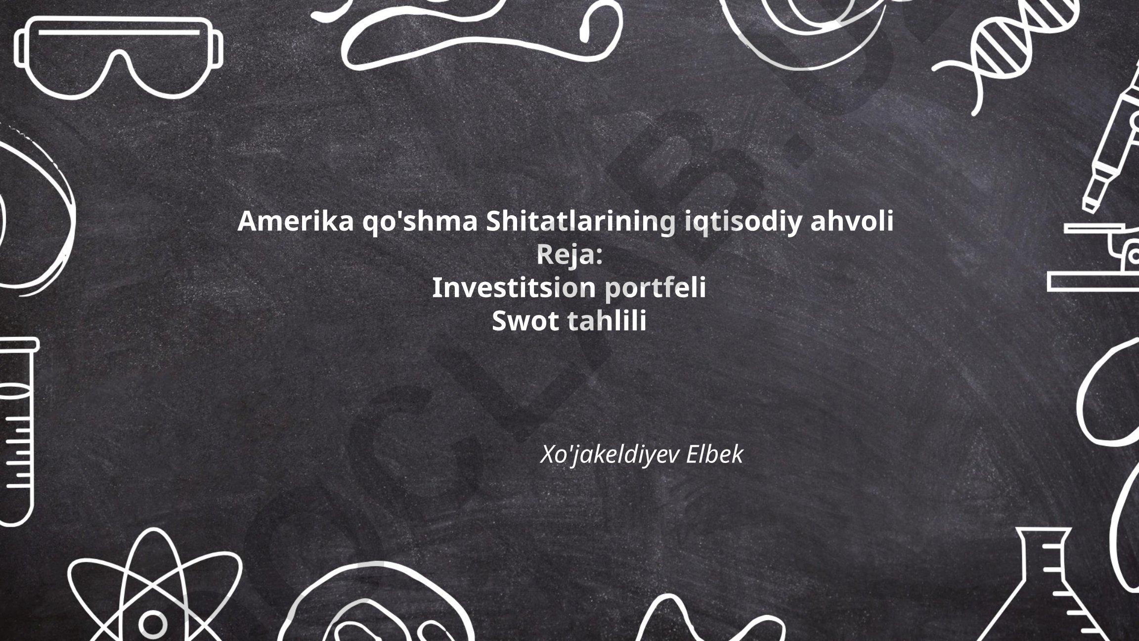 Amerika Qo'shma Shtatlarining iqtisodiy ahvoli va investitsion portfeli