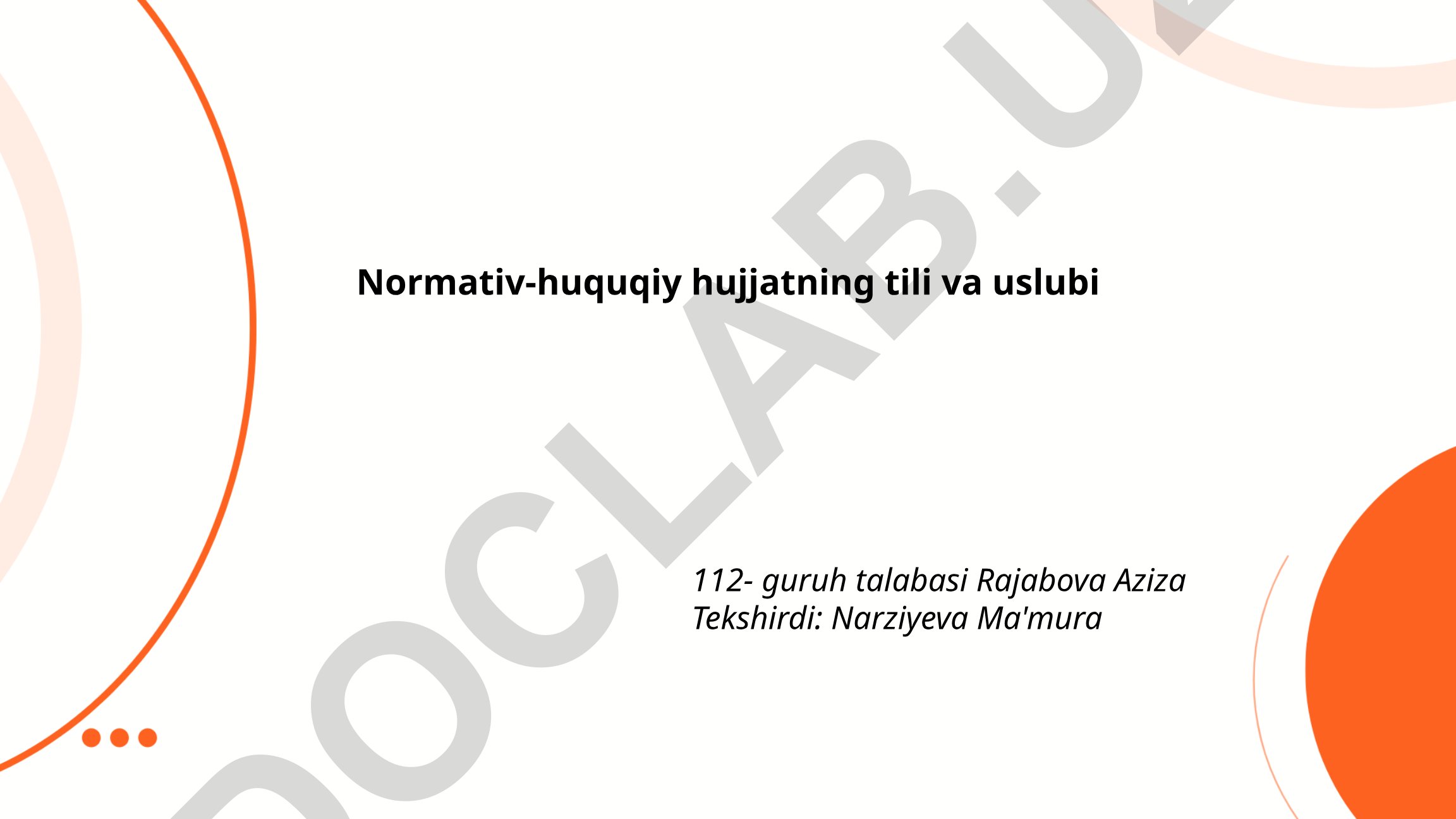 Normativ-huquqiy hujjatning tili va uslubining tushunchasi va asosiy xususiyatlari