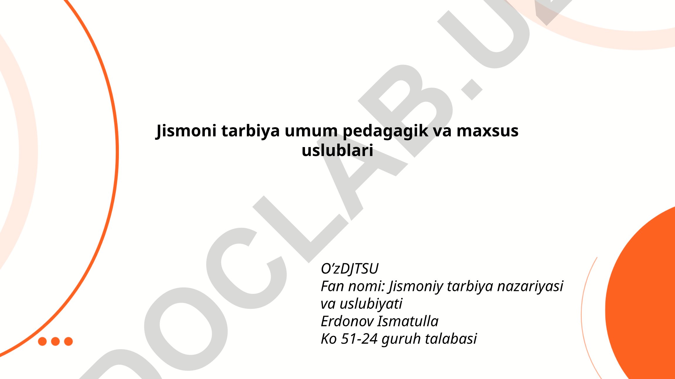 Jismoniy tarbiya umum pedagogik uslublari va tamoyillari