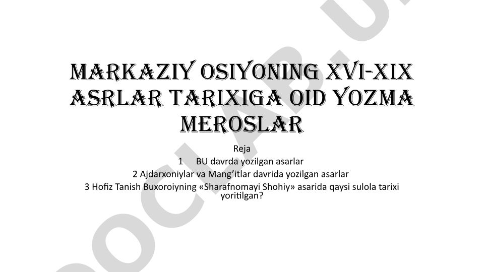 Markaziy Osiyoning XVI-XIX asrlar tarixiga oid yozma meroslar