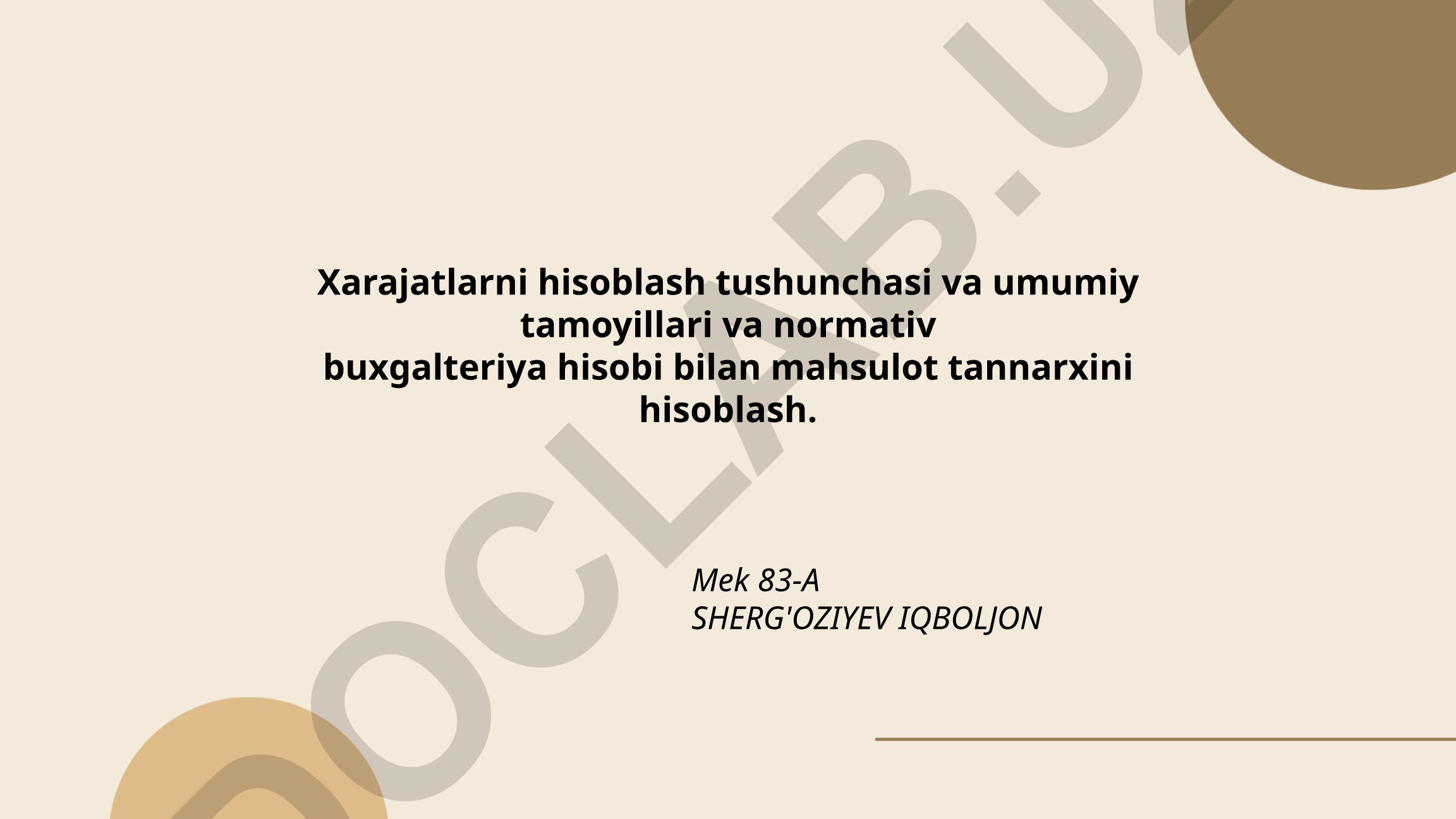 Xarajatlarni hisoblash tushunchasi va mahsulot tannarxini hisoblash