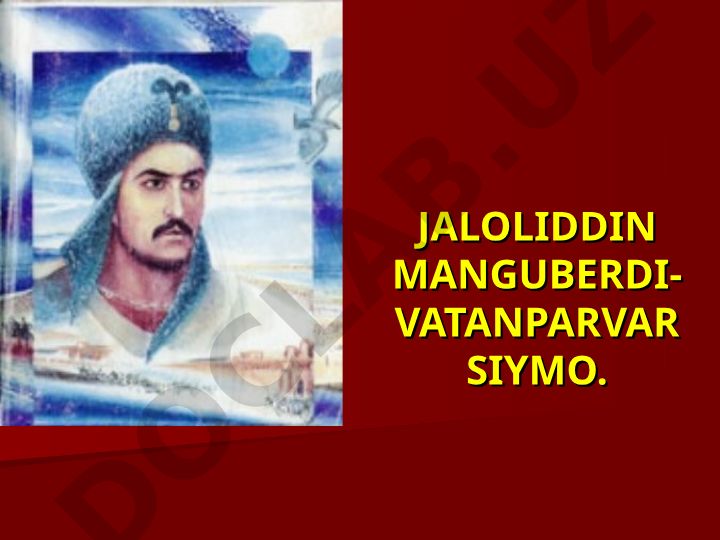 Jaloliddin Manguberdi - vatanparvar siymo va harbiy jasorat