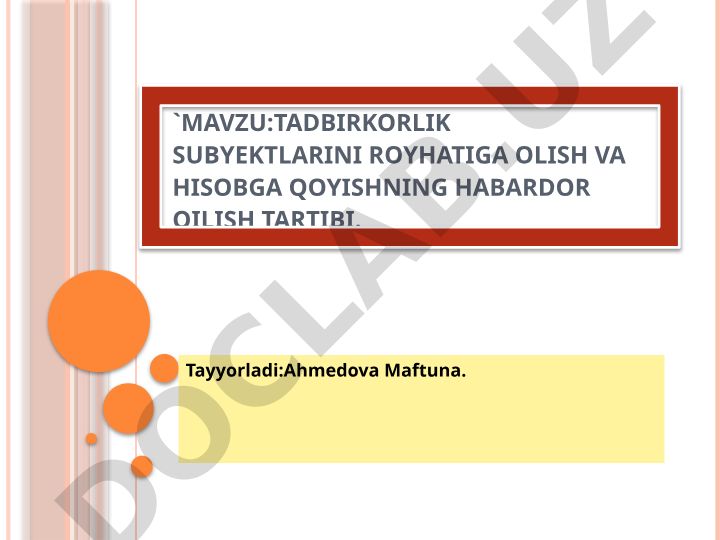 Tadbirkorlik subyektlarini roʻyxatga olish va hisobga qoyishning habardor qilish tartibi