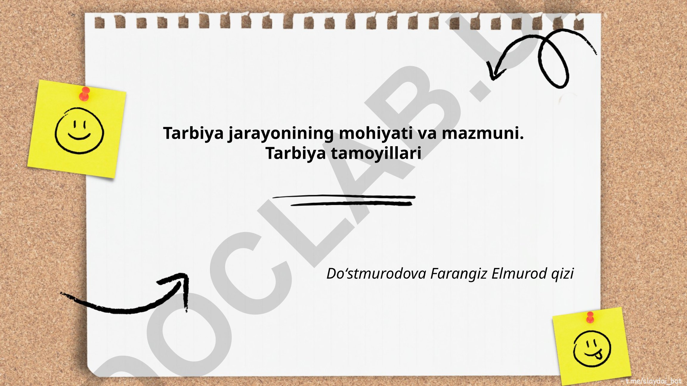 Tarbiya jarayonining mohiyati, mazmuni va tamoyillari