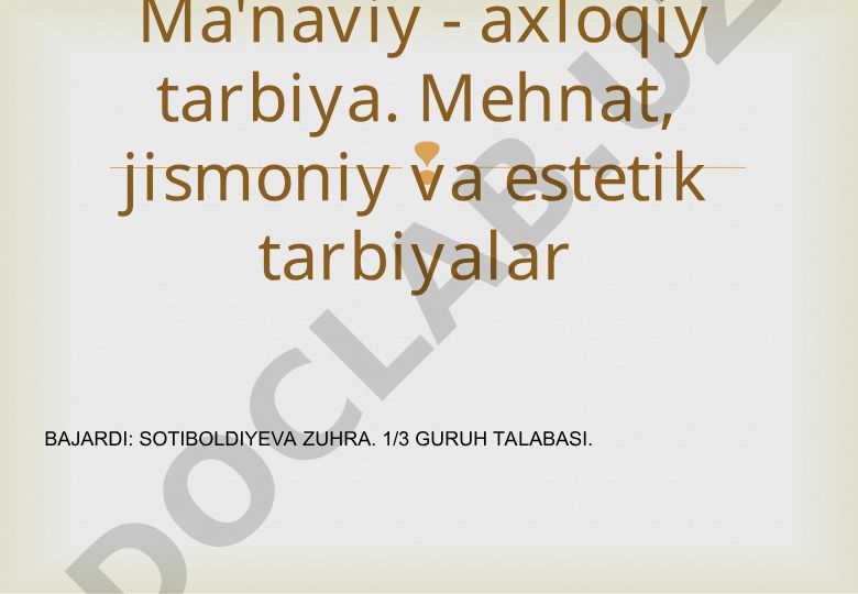 Ma'naviy - axloqiy tarbiya: mohiyati, mezonlari va milliy an'analardagi o'rni