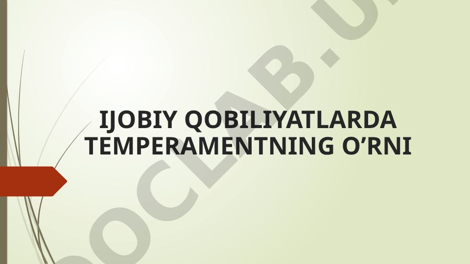 Ijobiy qobiliyatlarda temperamentning o'rni