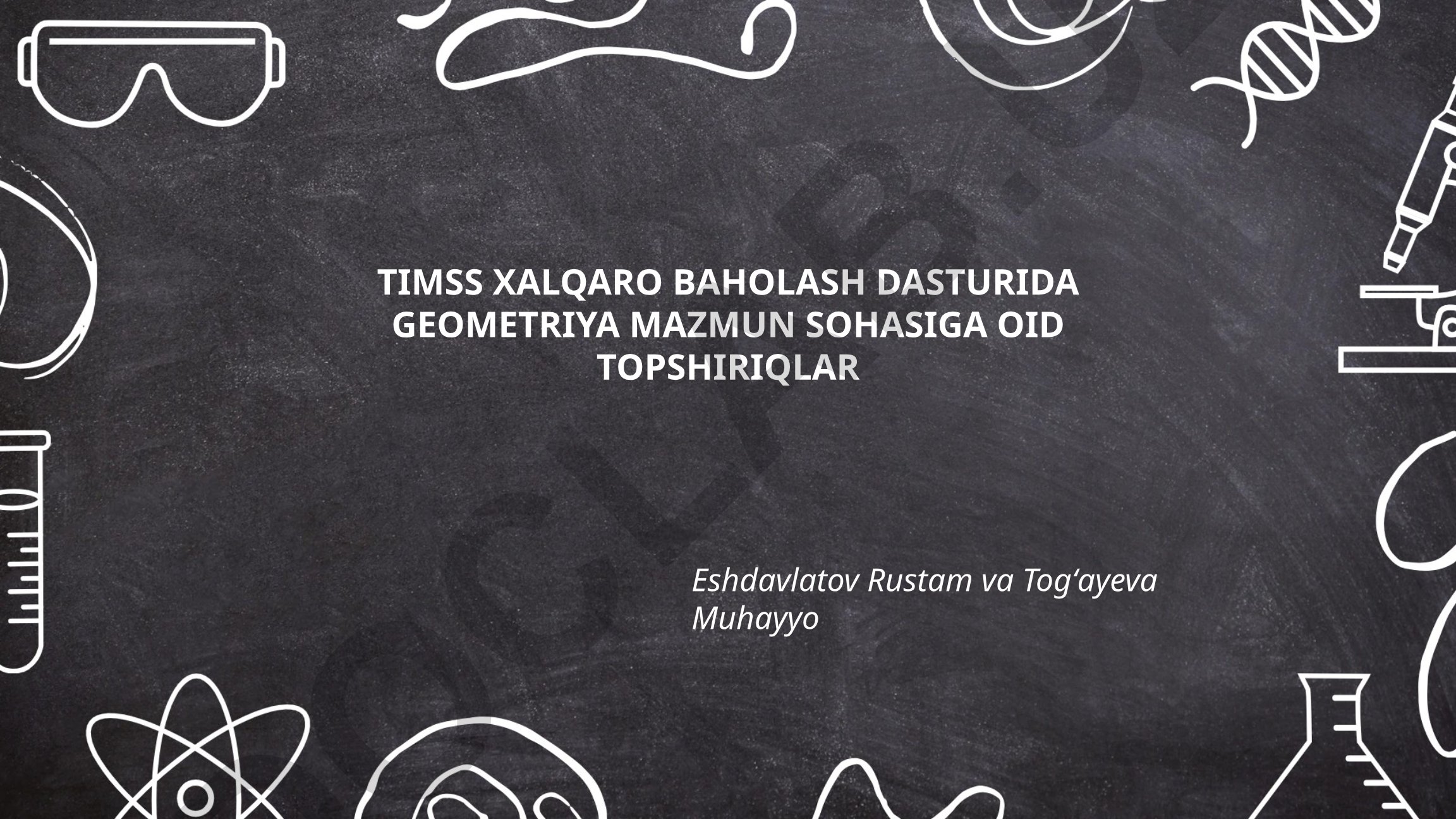TIMSS xalqaro baholash dasturida geometriya mazmun sohasiga oid topshiriqlar