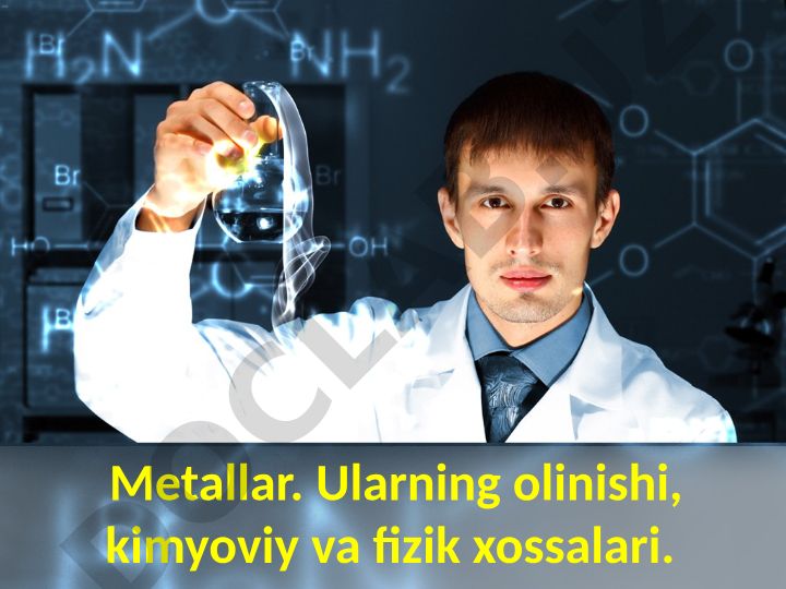 Metallar: olinishi, kimyoviy va fizik xossalari