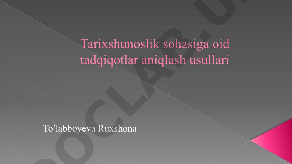 Tarixshunoslik tadqiqot usullari va manbalari