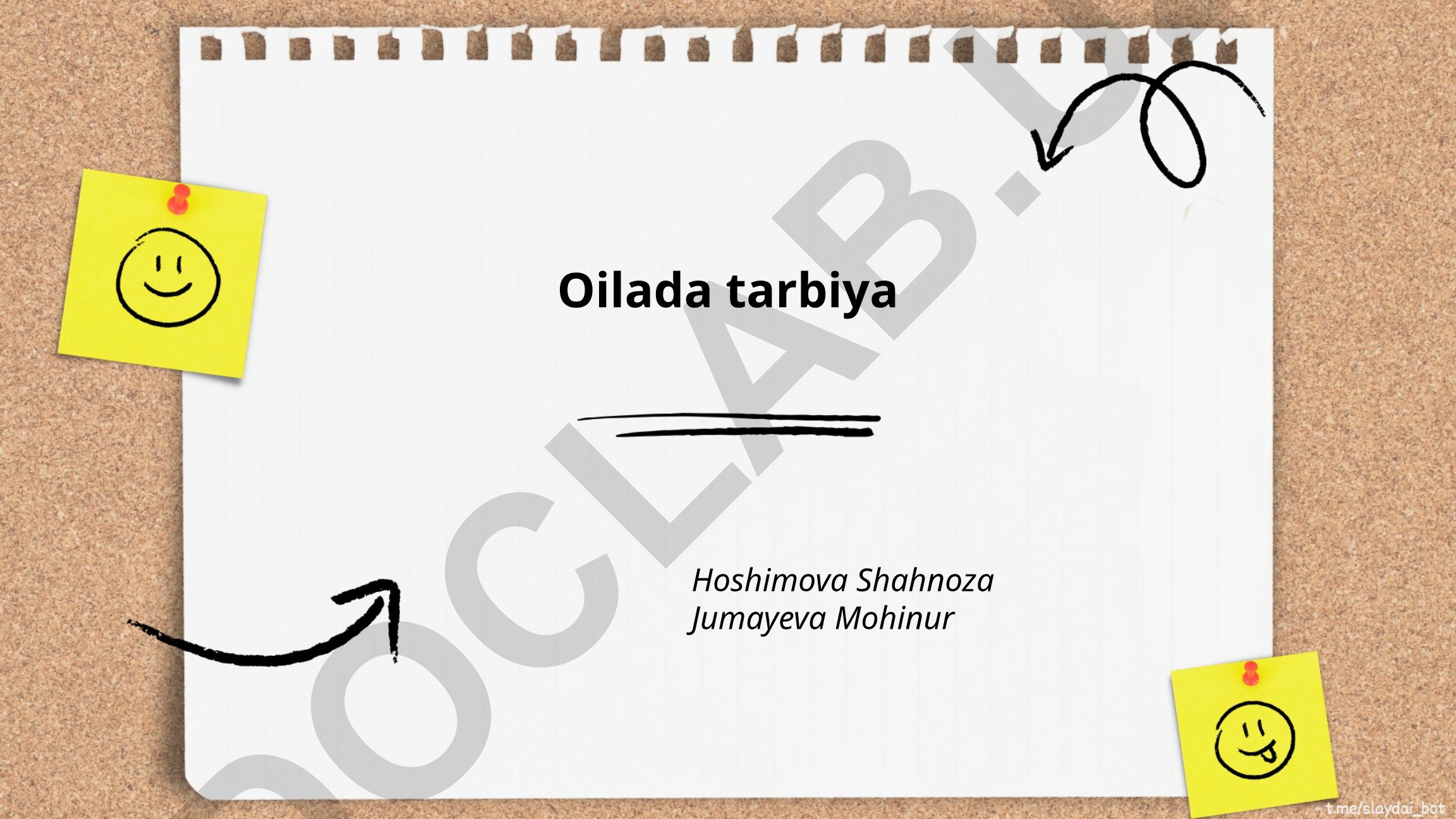 Oilada tarbiya tamoyillari va farzandlarga e'tibor berish