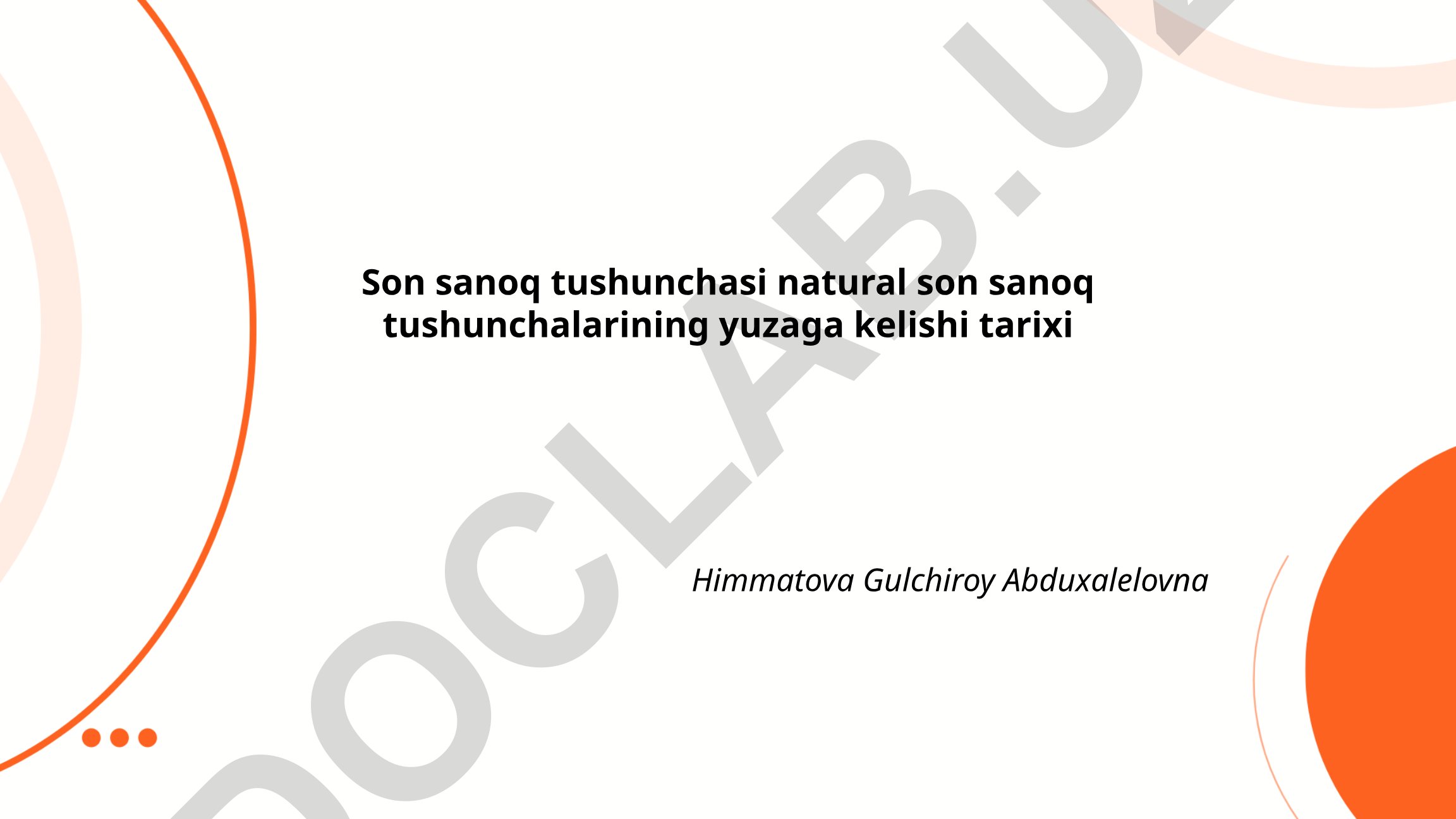 Son sanoq tushunchasi va natural sonlarning yuzaga kelishi tarixi