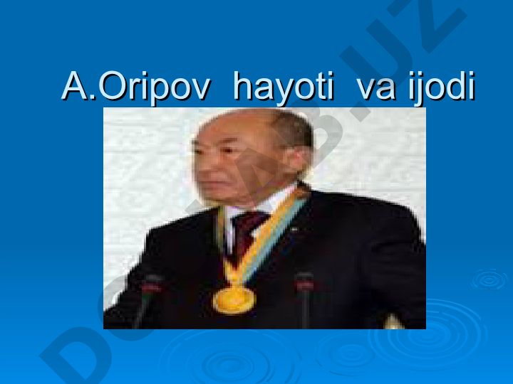 A.Oripov hayoti va ijodi