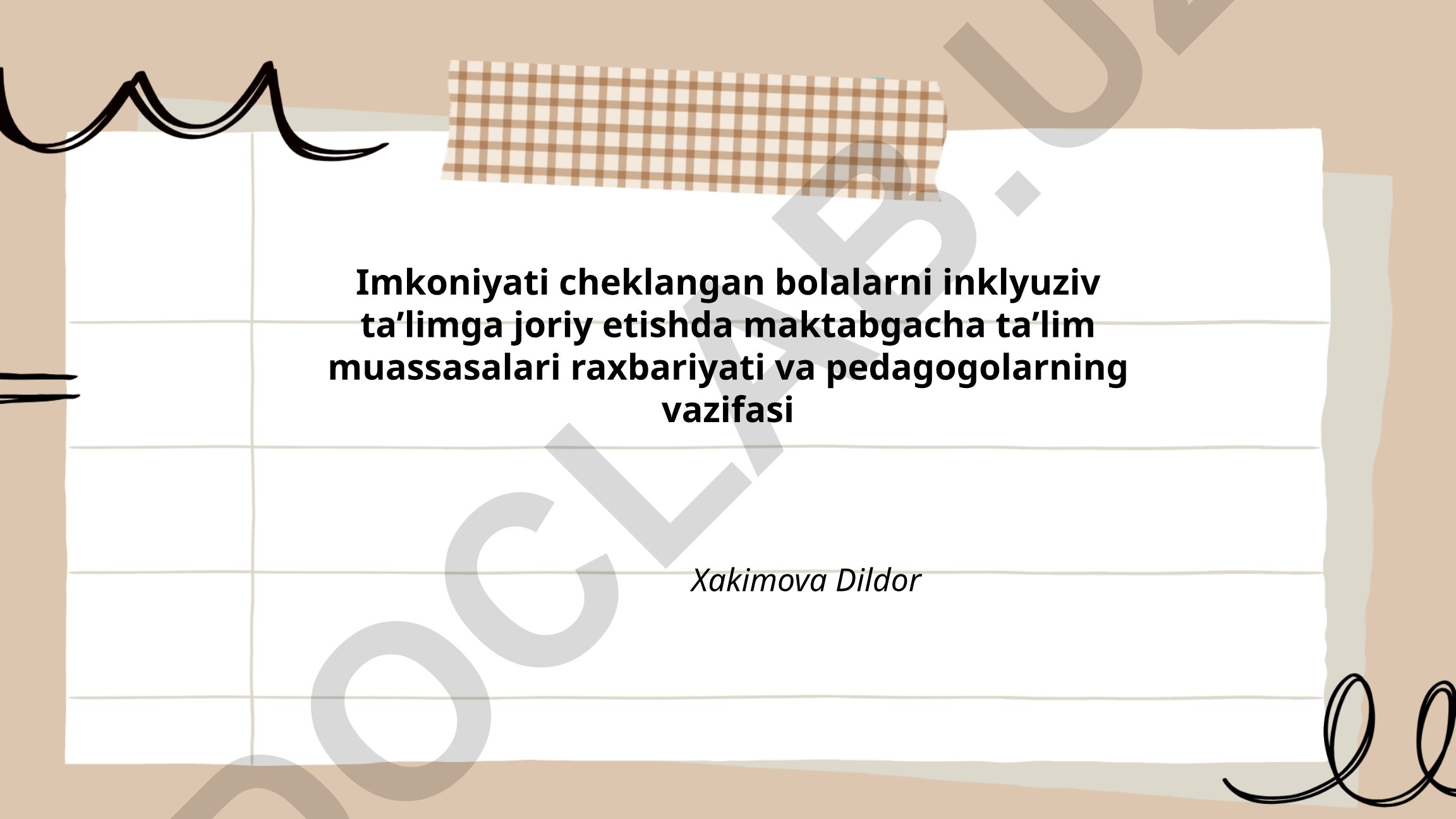 Imkoniyati cheklangan bolalarni inklyuziv ta’limga joriy etishda maktabgacha ta’lim muassasalari raxbariyati va pedagoglarning vazifasi
