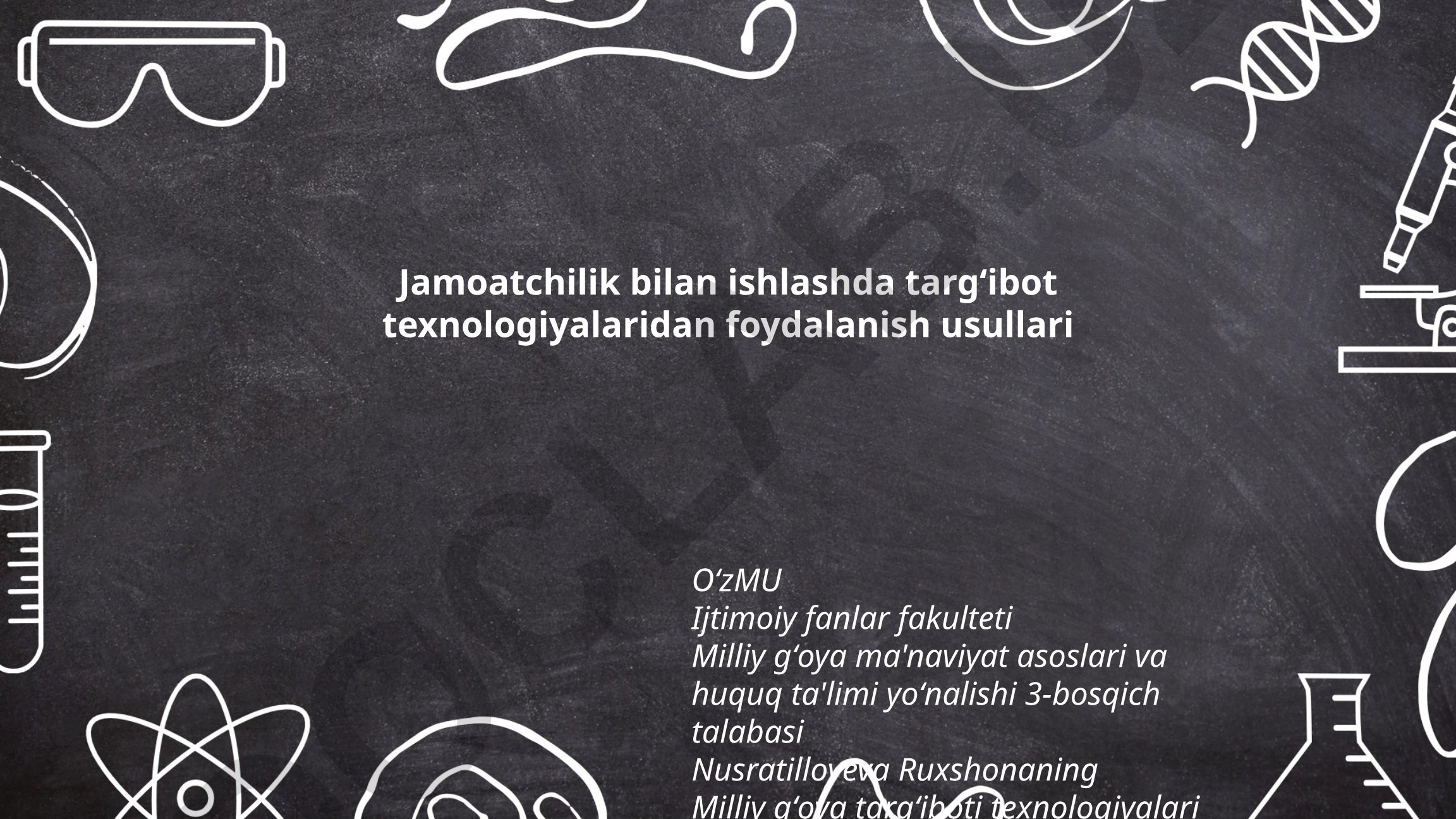 Jamoatchilik bilan ishlashda targʻibot texnologiyalaridan foydalanish usullari