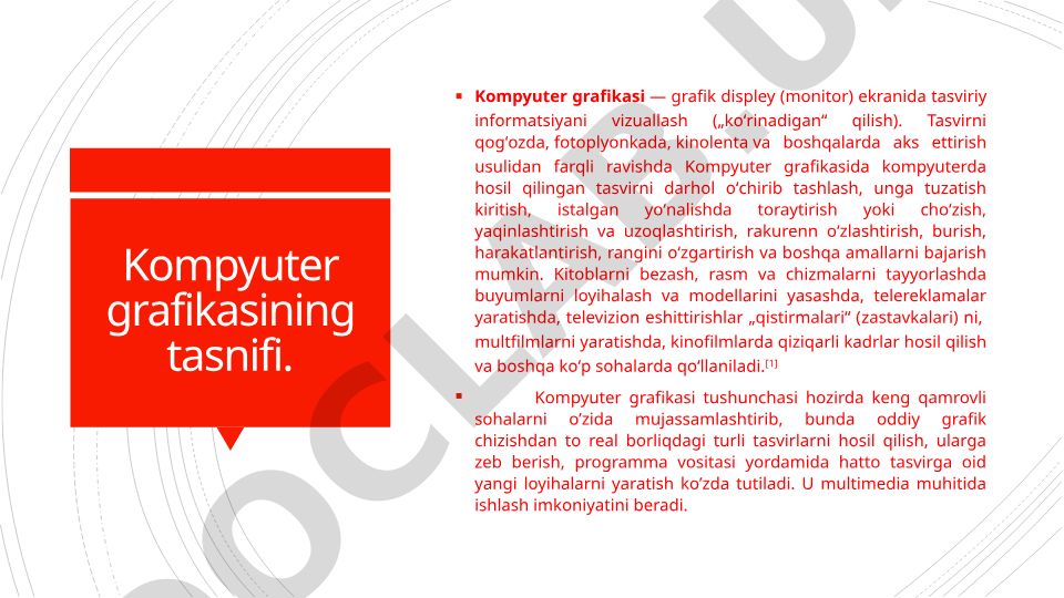 Kompyuter grafikasining tasnifi va qo'llanilishi