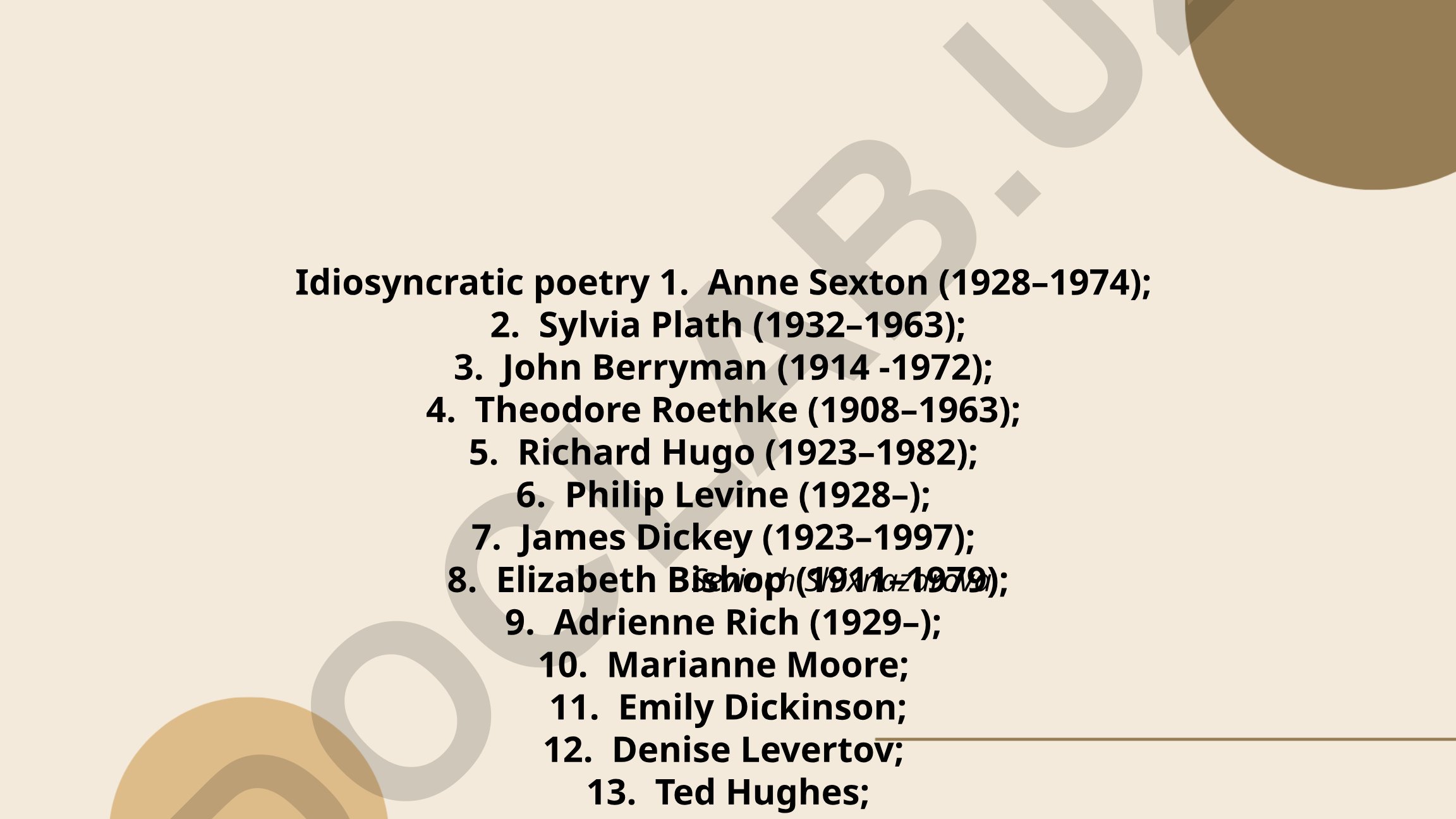 Idiosyncratic poetry: Anne Sexton, Sylvia Plath va boshqa shoirlar