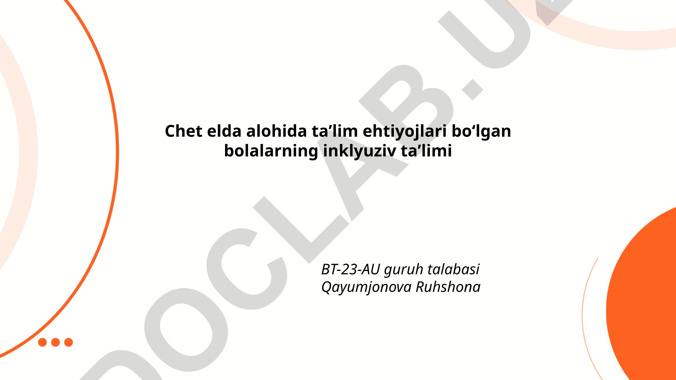 Chet elda alohida taʼlim ehtiyojlari boʻlgan bolalarning inklyuziv taʼlimi