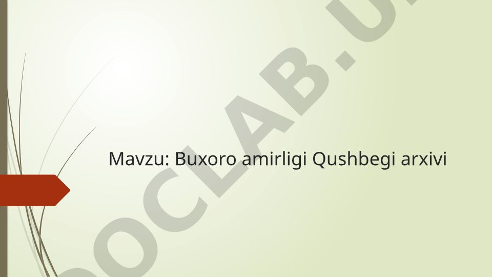 Buxoro amirligi Qushbegi arxivi va uning tarixiy ahamiyati