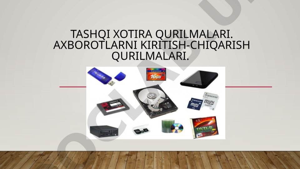 Tashqi xotira va axborot kiritish-chiqarish qurilmalari