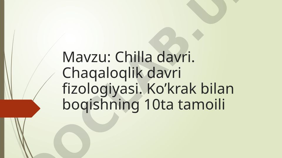 Chilla davri va chaqaloqlik davri fizologiyasi
