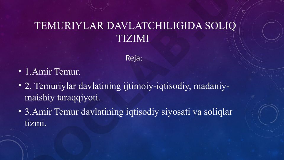 Amir Temur davlatining iqtisodiy siyosati va soliqlar tizimi