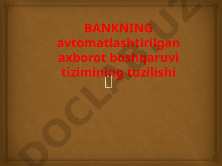 Bank jarayonlarini avtomatlashtirish va axborot tizimlari
