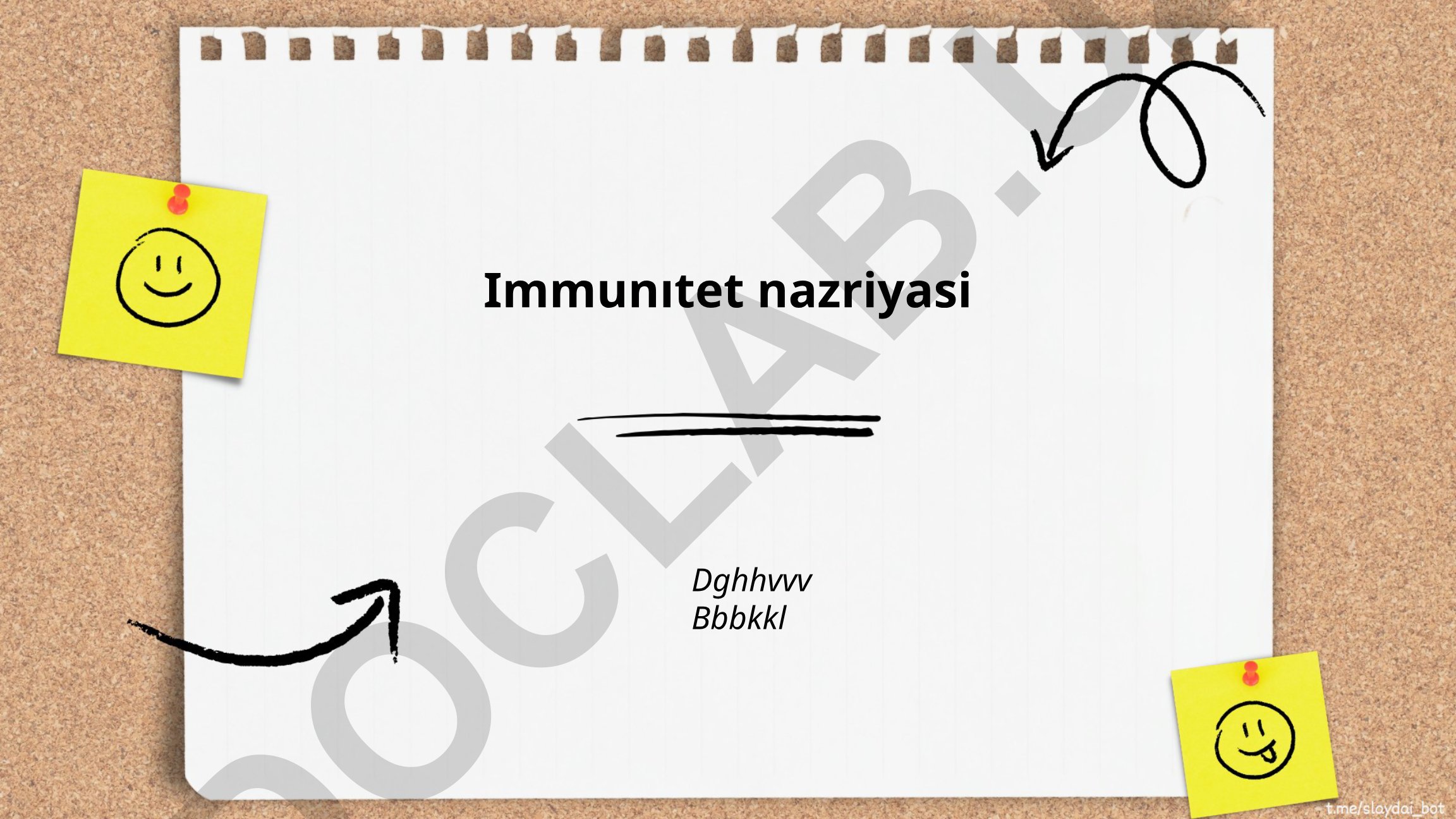 Immunitet nazariyasi va immun tizimining asoslari