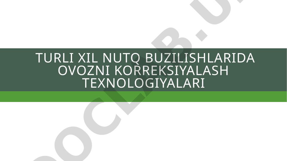 Nutq buzilishlarida ovozni korreksiyalash texnologiyalari