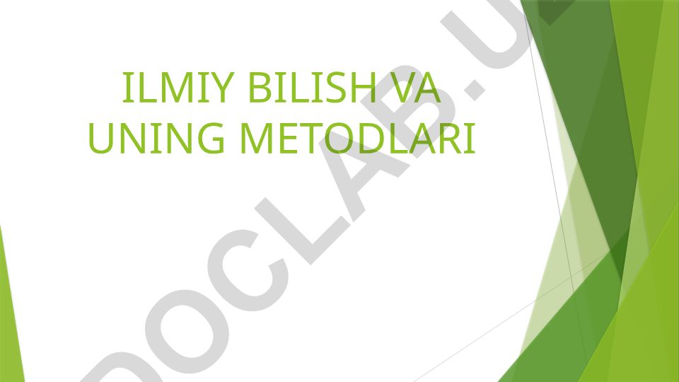 Ilmiy bilish va uning metodlari