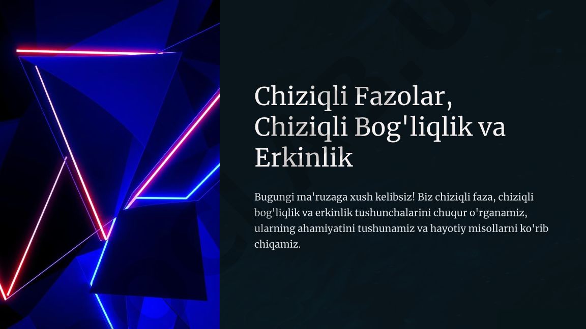 Chiziqli fazolar, chiziqli bog'liqlik va erkinlik
