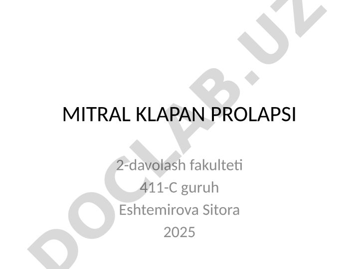 Mitral klapan prolapsi (MVP) - belgilari, sabablari va davolash usullari