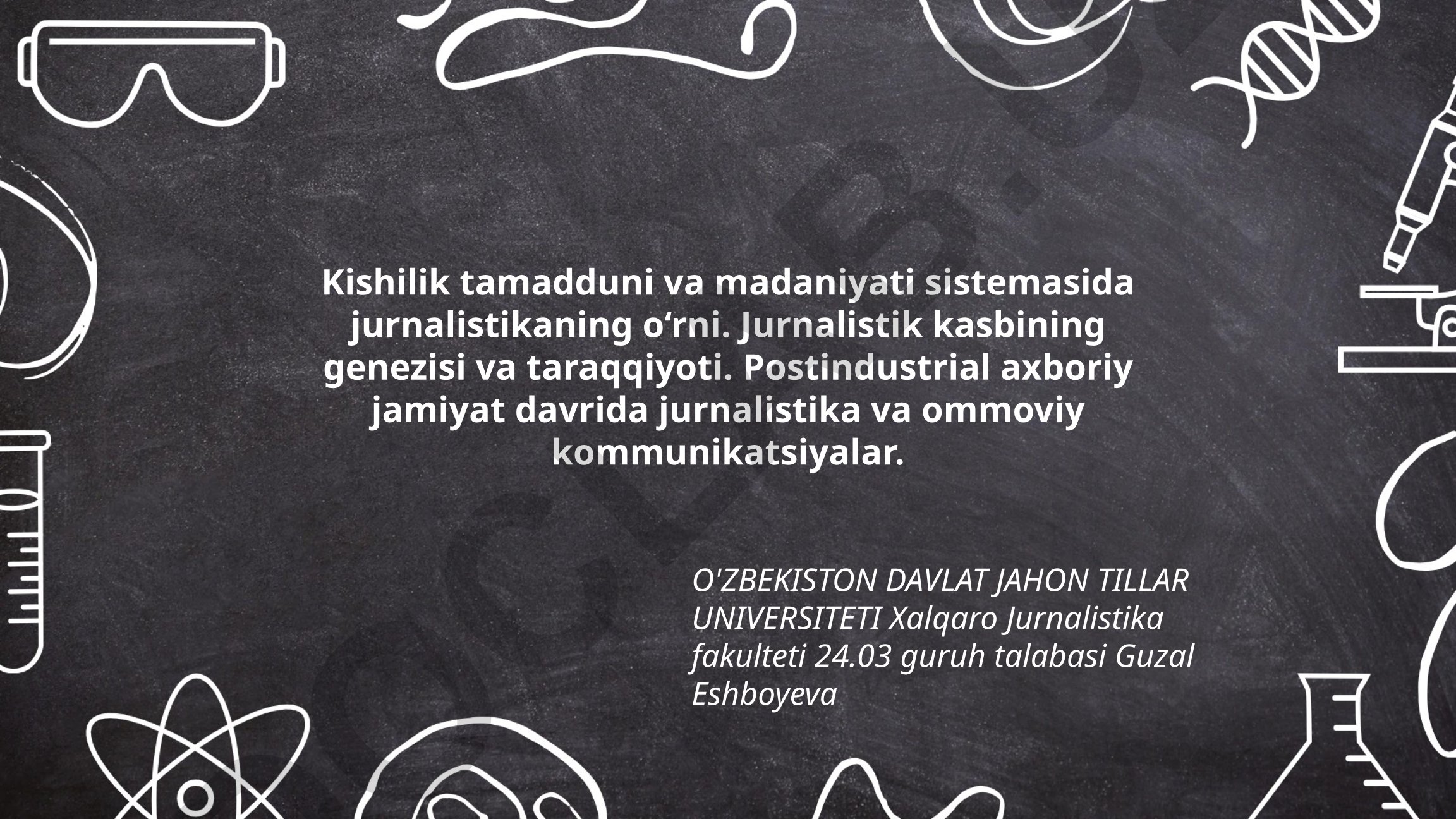 Kishilik tamadduni va madaniyati sistemasida jurnalistikaning o‘rni