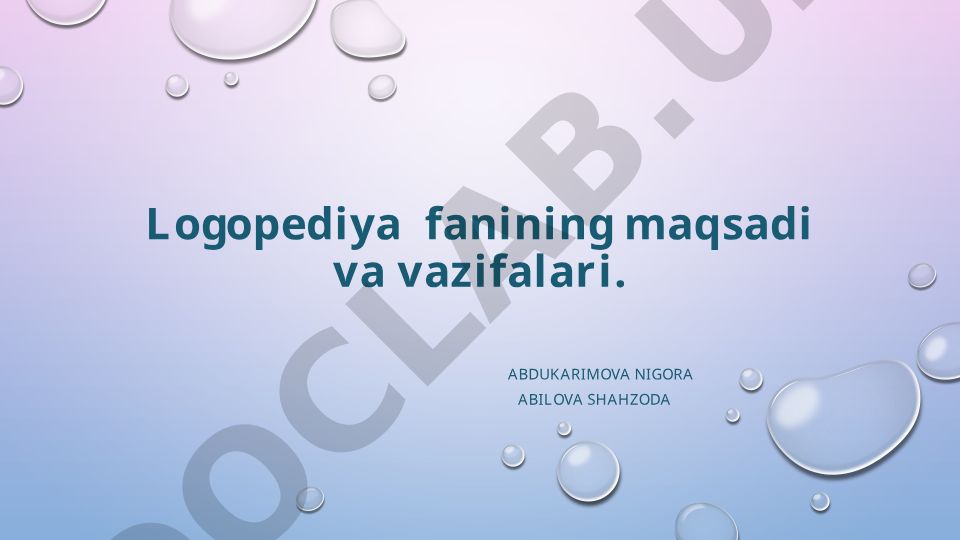 Logopediya fanining maqsadi va vazifalari